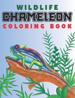 Wildlife Chameleon Coloring Book: Reptiles Chameleon Designs Coloring And Activity Book For Wildlife Animal Lovers B08BWCL2HP Book Cover