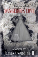 Chasing a Dangerous Love B08R7VLY7G Book Cover