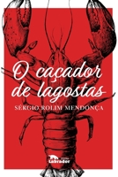 O caçador de lagostas 8593058930 Book Cover