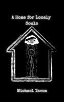 A Home For Lonely Souls: Poems for your Mental Health B0BCS7DDSW Book Cover