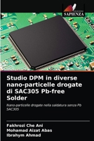 Studio DPM in diverse nano-particelle drogate di SAC305 Pb-free Solder 6203629146 Book Cover