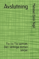 Avslutning: Tio liv. Tio samvet. Den verkliga domen börjar. (Swedish Edition) B0FGQF8R62 Book Cover