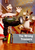 Dominoes One The Wrong Trousers: Dominoes One The Wrong Trousers (Dominoes) 0194247570 Book Cover