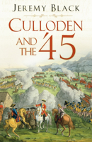 Culloden and the '45 1840130067 Book Cover