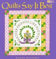 Quilts Say It Best 1564771792 Book Cover