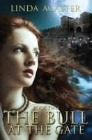 The Bull At The Gate (Torc of Moonlight 2) 1499136404 Book Cover