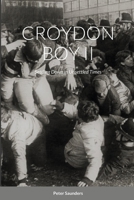CROYDON BOY II: Settling Down in Unsettled Times 1716144914 Book Cover