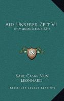 Aus Unserer Zeit V1: In Meinem Leben (1854) 116030971X Book Cover