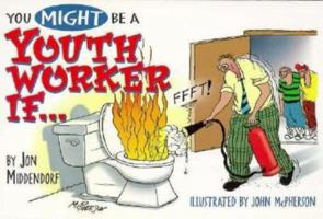 You Might Be A Youth Worker If... 0834116685 Book Cover