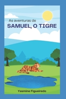 As aventuras de Samuel, O Tigre (Portuguese Edition) B0FGJ8N4B6 Book Cover