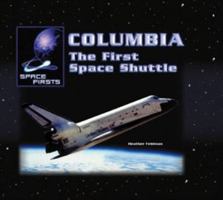 Columbia: The First Space Shuttle 0823962474 Book Cover