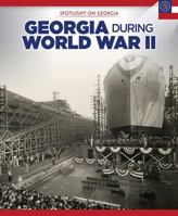 Georgia During World War II 1508159998 Book Cover