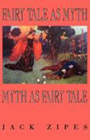 Fairy Tale As Myth / Myth As Fairy Tale (The Thomas D. Clark Lectures : 1993) 0813108349 Book Cover