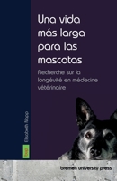 Una vida más larga para las mascotas: Investigación sobre la longevidad en medicina veterinaria (Spanish Edition) 3691733956 Book Cover