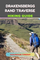 DRAKENSBERGGRAND TRAVERSE HIKING GUIDE (Trails of the World: Ultimate Hiking Guides) B0FQD2MZMF Book Cover