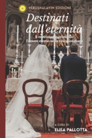 Destinati dall'eternità: Il matrimonio cristiano: l’amore eterno nella vita quotidiana B0FSMS5B92 Book Cover