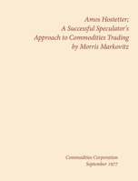 Amos Hostetter: A Successful Speculator's Approach to Commodities Trading 4360689810 Book Cover