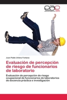 Evaluaci�n de percepci�n de riesgo de funcionarios de laboratorio 6202099305 Book Cover