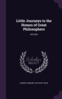 Little Journeys to the Homes of Great Philosophers: Aristotle 1149751924 Book Cover