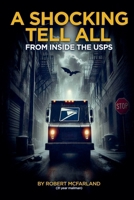 A Shocking Tell From All Inside The Usps B0FN71QX7K Book Cover