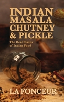 Indian Masala Chutney and Pickle: The Real Flavor of Indian Food 9334330155 Book Cover