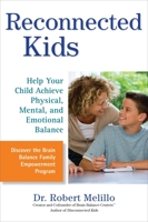 Reconnected Kids: Help Your Child Achieve Physical, Mental, and Emotional Balance 0399536485 Book Cover