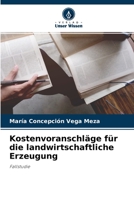 Kostenvoranschläge für die landwirtschaftliche Erzeugung: Fallstudie 620414913X Book Cover