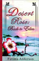 Desert Rose: Back to Eden 1930027826 Book Cover