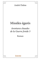 Missiles égarés (French Edition) 2414282088 Book Cover