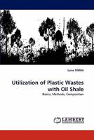 Utilization of Plastic Wastes with Oil Shale 3843350191 Book Cover