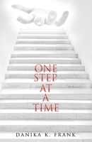 One Step at a Time: A Twelve Step Biblical Guide for Recovery 1955579008 Book Cover