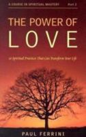 Power of Love 10 Spiritual Practices 1879159619 Book Cover