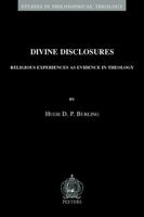 Divine Disclosures: Religous Experiences as Evidence in Theology 9042950803 Book Cover