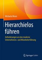 Hierarchielos Fuhren: Anforderungen an Eine Moderne Unternehmens- Und Mitarbeiterfuhrung 365804635X Book Cover
