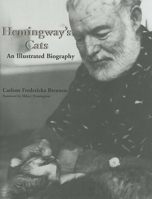 Hemingway's Cats: An Illustrated Biography 1561644897 Book Cover
