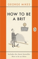 How to Be a Brit 024197500X Book Cover
