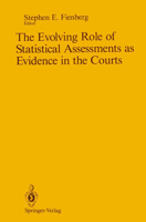 The Evolving Role of Statistical Assessments as Evidence in the Courts 1461281741 Book Cover