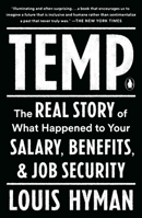 Temp: How American Work, American Business, and the American Dream Became Temporary 0735224080 Book Cover