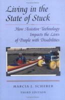 Living in the State of Stuck: How Assistive Technology Impacts the Lives of People With Disabilities