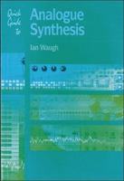 Quick Guide To Analogue Synthesis (Quick Guides) 1870775708 Book Cover