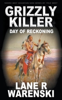 Grizzly Killer: Day of Reckoning 1639774327 Book Cover