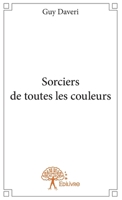 Sorciers de toutes les couleurs (French Edition) 2332695508 Book Cover