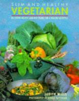 Slim & Healthy Vegetarian 0517142368 Book Cover