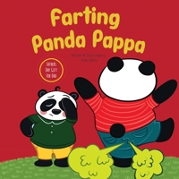 Farting Panda Pappa: Fathers Day Gifts for Dad: A Hilarious and Stress Relieving Picture Book For Kids To Celebrate Father's Day and For Every Special ... Day Gifts From Wife, Daughter and Son) 1961443015 Book Cover