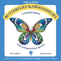 One-A-Week Butterflies and Dragonflies: Coloring Book with Inspirational Quotes 1959924001 Book Cover