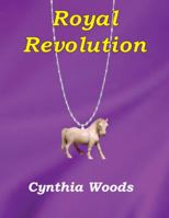 Royal Revolution 0985984899 Book Cover