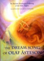 The Dream Song of Olaf Asteson: An Ancient Norwegian Folksong of the Holy Nights 0863156207 Book Cover