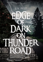 Edge of Dark on Thunder Road 1645444864 Book Cover