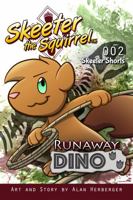 Skeeter the Squirrel: Runaway Dino: (Skeeter Shorts #002) 173597322X Book Cover