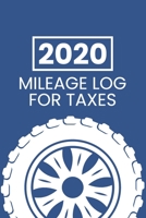 2020 Mileage Log For Taxes: Mileage Tracker Notebook With Fuel Log 1676083707 Book Cover